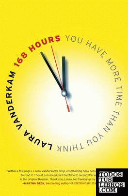 168 HOURS: YOU HAVE MORE TIME THAN YOU THINK