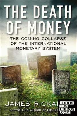THE DEATH OF MONEY