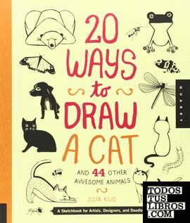 20 ways to draw a cat and 44 other awesome animals. A sketchbook ofr artists, de