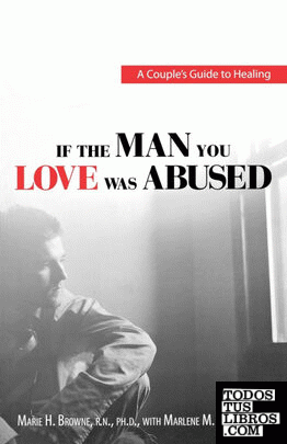 IF THE MAN YOU LOVE WAS ABUSED