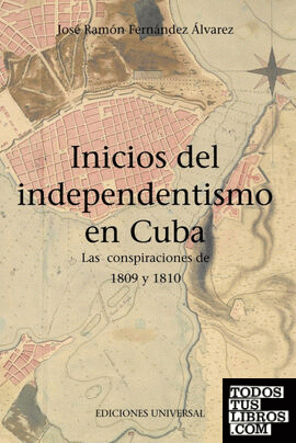 INICIOS DEL INDEPENDENTISMO EN CUBA