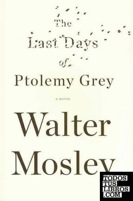THE LAST DAYS OF PTOLEMY GREY