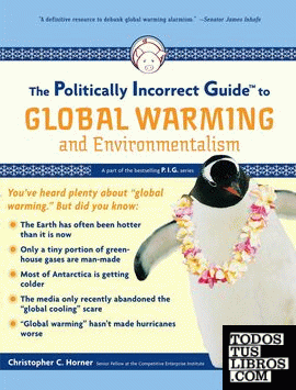 Politically Incorrect Guide to Global Warming (and Environmentalism), The