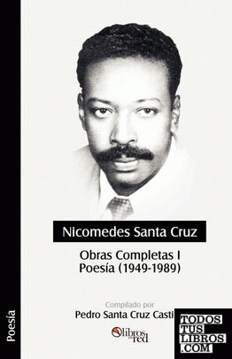 Nicomedes Santa Cruz. Obras Completas I. Poesia (1949 - 1989)