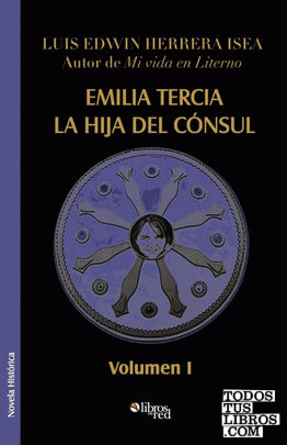 Emilia Tercia, La Hija del Consul. Volumen I