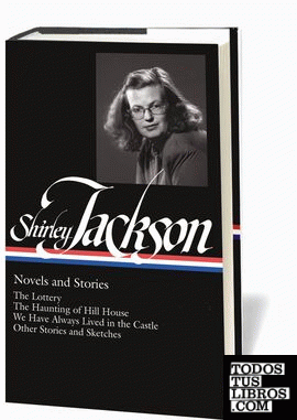 SHIRLEY JACKSON: NOVELS AND STORIES