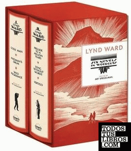 LYND WARD: SIX NOVELS IN WOODCUTS (LIBRARY OF AMERICA, NOS. 210 & 211)