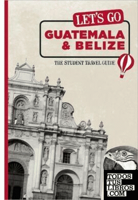 LETS GO GUATEMALA & BELIZE