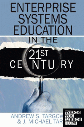 Enterprise Systems Education in the 21st Century