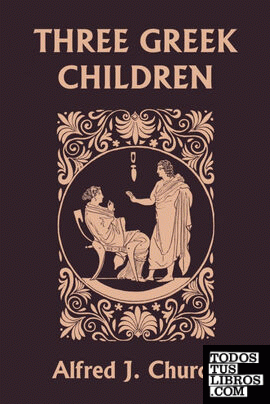 Three Greek Children (Yesterday's Classics)