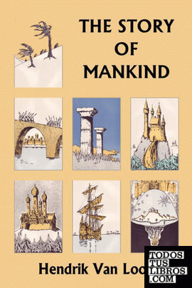 The Story of Mankind, Original Edition (Yesterday's Classics)