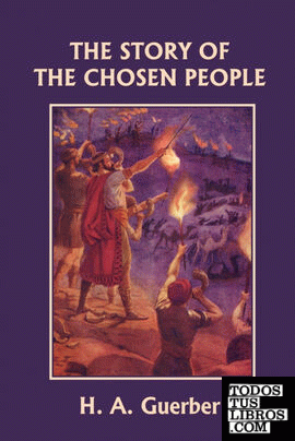 The Story of the Chosen People (Yesterday's Classics)