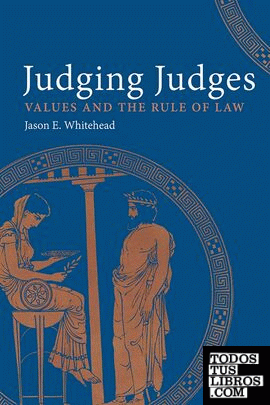 Judging Judges: Values and the Rule of Law