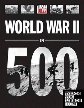 Time-Life World War II in 500 Photographs