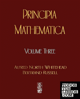 PRINCIPIA MATHEMATICA - VOLUME THREE