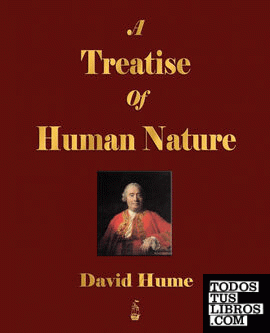 A Treatise of Human Nature - Volumes I and II