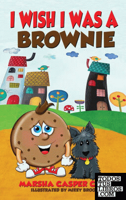 I Wish I Was a Brownie