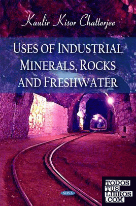 USES OF INDUSTRIAL MINERALS, ROCKS AND FRESHWATER
