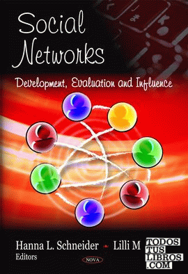 Social Networks. Development, Evaluation And Influence.