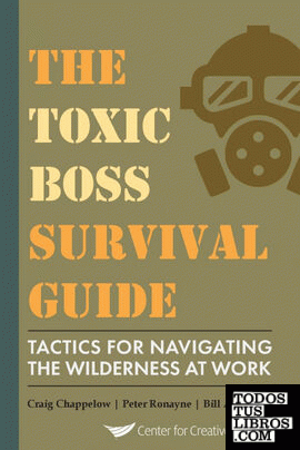 The Toxic Boss Survival Guide Tactics for Navigating the Wilderness at Work