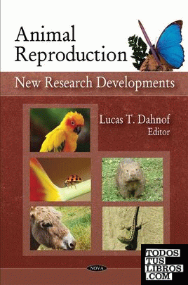 ANIMAL REPRODUCTION: NEW RESEARCH DEVELOPMENTS