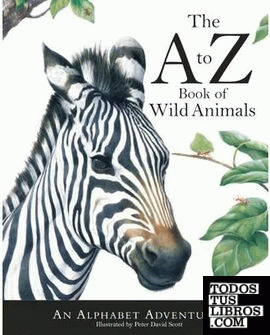 The A to Z Book of Wild Animals: An Alphabet Adventure