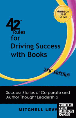 42 Rules for Driving Success With Books (2nd Edition)