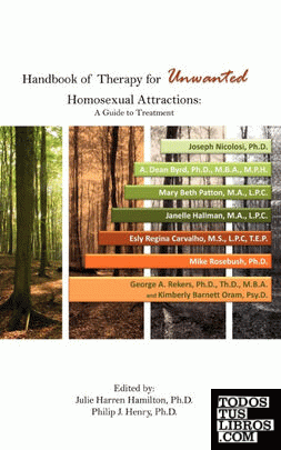 Handbook of Therapy for Unwanted Homosexual Attractions