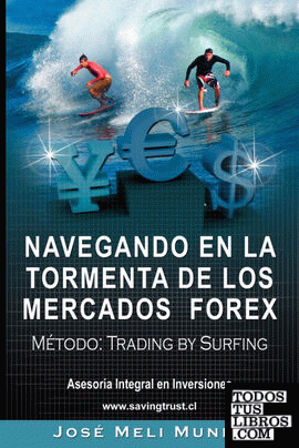 Navegando en la Tormenta de los Mercados Forex - Metodo