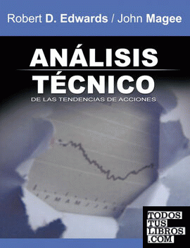 Analisis Tecnico de Las Tendencias de Acciones / Technical Analysis of Stock Trends (Spanish Edition)