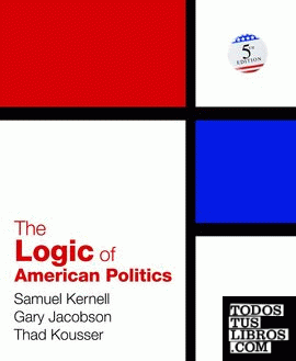 LOGIC OF AMERICAN POLITICS, THE