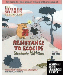 The Minimum Security Chronicles: Resistance to Ecocide