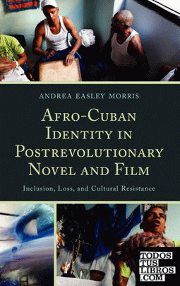 Afro-Cuban Identity in Post-Revolutionary Novel and Film