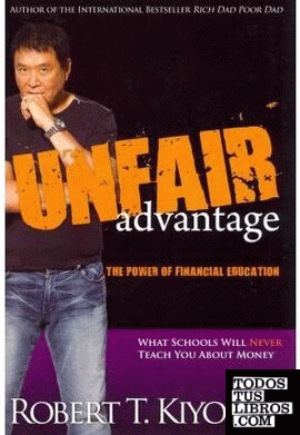 UNFAIR ADVANTAGE: THE POWER OF FINANCIAL EDUCATION
