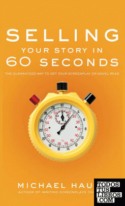 SELLING YOUR STORY IN 60 SECONDS