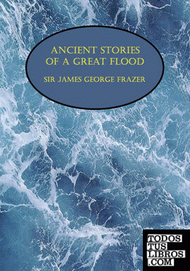 Ancient Stories of a Great Flood (Facsimile Reprint)