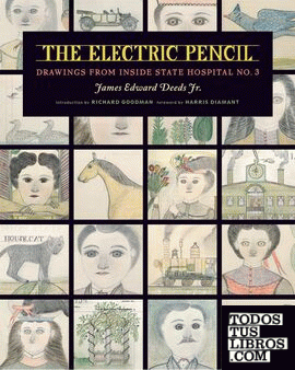 James Edward Deeds Jr. - The Electric pencil - Drawings from inside State Hospit
