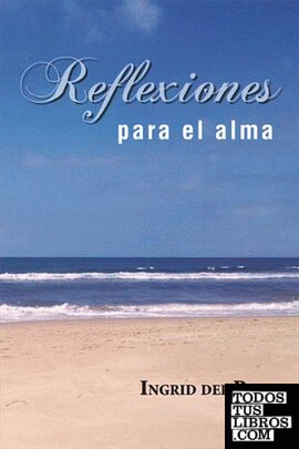 Reflexiones Para El Alma de del Pinal, Ingrid 978-1-61764-649-2