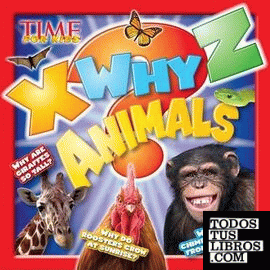TIME FOR KIDS X-WHY-Z ANIMALS