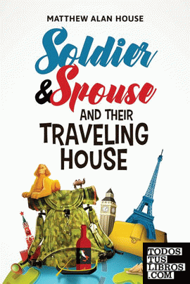 Soldier and Spouse and Their Traveling House