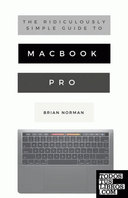 The Ridiculously Simple Guide to MacBook Pro With Touch Bar
