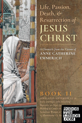 The Life, Passion, Death and Resurrection of Jesus Christ,  Book II