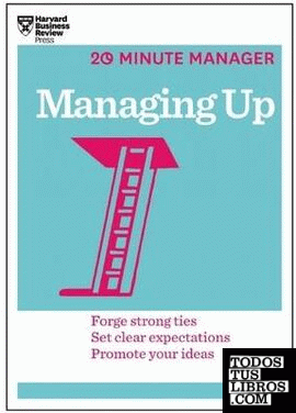 MANAGING UP (20-MINUTE MANAGER SERIES)