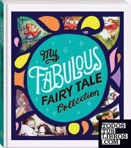 MY FABULOUS FAIRY TALE COLLECTION