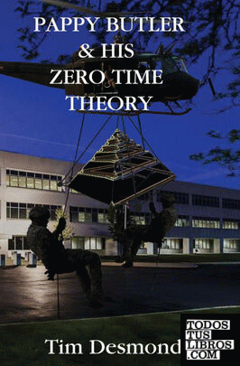 Pappy Butler & His Zero Time Theory
