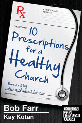Ten Prescriptions for a Healthy Church