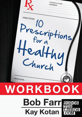 Ten Prescriptions for a Healthy Church Workbook