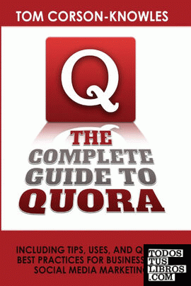 The Complete Guide to Quora