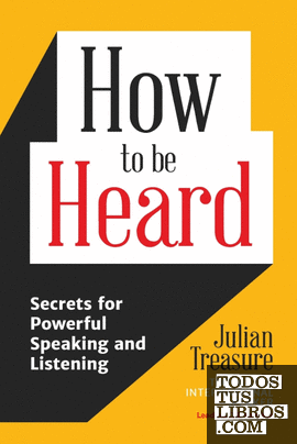 HOW TO BE HEARD
