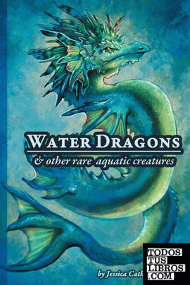 Water Dragons & Other Rare Aquatic Creatures